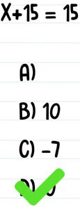 Tentukan X! (X+15 = 15) (Brain Test Level 225)