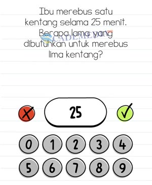 Ibu merebus satu kentang selama 25 menit. Berapa lama yang dibutuhkan untuk merebus lima kentang? (Brain Test Level 307)