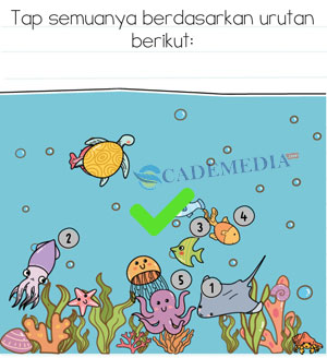 Tap semuanya berdasarkan urutan berikut: Ikan pari, cumi-cumi, ikan hijau, ikan orange, gurita (Brain Test Level 343)