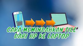 Cara Memindahkan File dari HP ke laptop