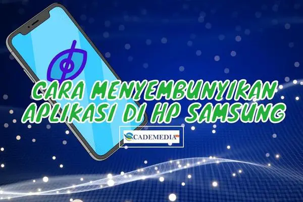 Cara Menyembunyikan Aplikasi di HP Samsung A11, A10 dan J2 Prime