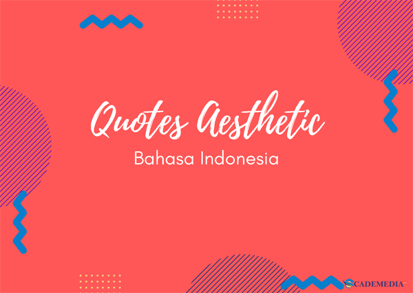 Quotes Aesthetic Bahasa Indonesia