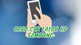 Cara Cek Layar HP Samsung