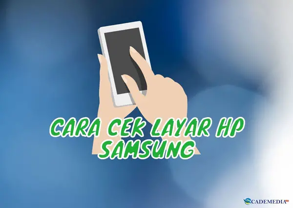 Cara Cek Layar HP Samsung