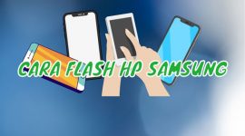 Cara Flashing HP Samsung