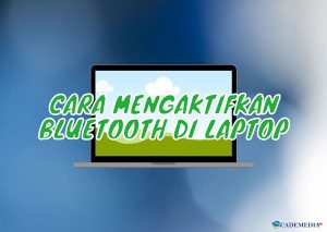 Cara Mengaktifkan Bluetooth di Laptop