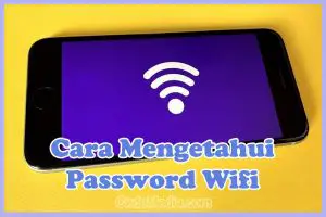 Cara Melihat Password WiFi yang Sudah Tersambung / Connect di HP Android, iPhone, dan Laptop / PC