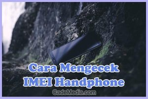 Cara Cek IMEI HP Asli Atau Tidak Samsung, Xiaomi, Lenovo, Oppo, Vivo, dan Realme