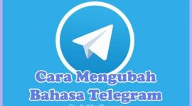 Cara Mengubah Bahasa Telegram pada HP Android, iPhone, Web, dan Laptop atau PC