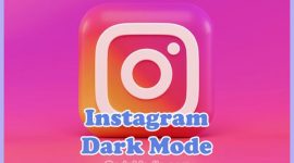 Cara Membuat dan Mengaktifkan Instagram Dark Mode di HP Android, Iphone (iOS), & PC / Laptop / Komputer