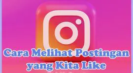 Cara meliha postingan yang kita sukai di Instagram