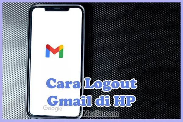 Cara Logout (Mengeluarkan / Menghapus Akun) Gmail di HP Xiaomi, Oppo, Vivo, Realme dan iPhone iOS