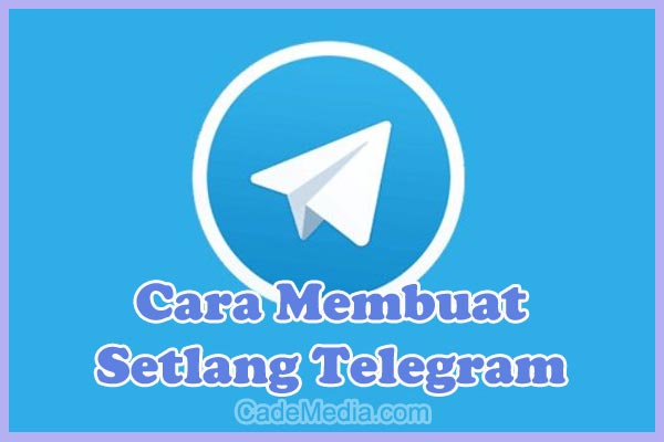 Cara Membuat Setlang Telegram Sendiri di HP Android dan iPhone (iOS)