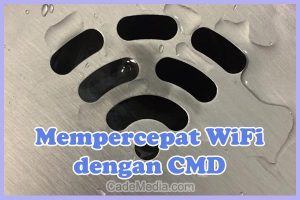 Cara Mempercepat Koneksi Internet WiFi dengan CMD