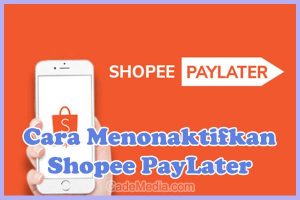 Cara Menonaktifkan Shopeepay Later