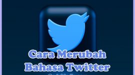 Cara Merubah Bahasa di Twitter