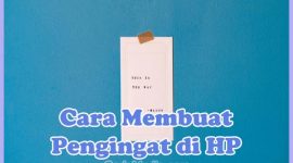 Cara Membuat Pengingat (Reminder) di HP Android (Samsung, Xiaomi, Oppo, Vivo, Asus) & iPhone