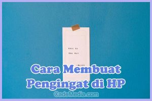 Cara Membuat Pengingat (Reminder) di HP Android (Samsung, Xiaomi, Oppo, Vivo, Asus) & iPhone