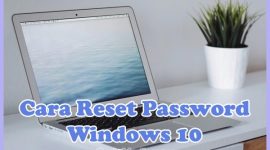 Cara Reset Password Windows 10 Laptop Asus, Lenovo, Axioo, Acer, Toshiba, dsb