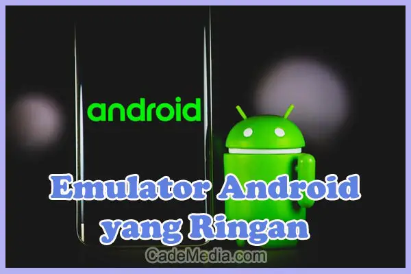 List/Daftar Emulator Android Ringan Untuk PC RAM 1, 2, 4 GB (Windows 7, 8, 10)