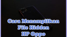 Cara Menampilkan, Melihat, dan Membuka File Tersembunyi / Hidden di HP Oppo