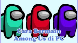 Cara Bermain Among Us di PC/Laptop Gratis Tanpa Emulator Tanpa Download