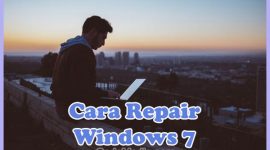 Cara Repair Windows 7 Tanpa CD (cmd & Flashdisk) Tanpa Install Ulang