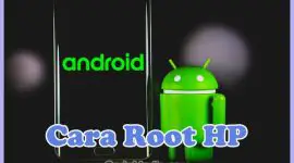 Cara Root HP Android Tanpa PC & Dengan PC