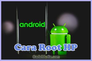 Cara Root HP Android Tanpa PC & Dengan PC