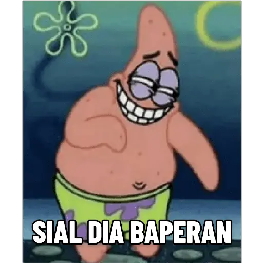 Stiker Patrick Sindiran : Siaal dia baperan