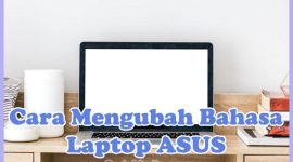 Cara Mengubah / Ganti Bahasa di Laptop Asus Windows 7, 8, dan 10