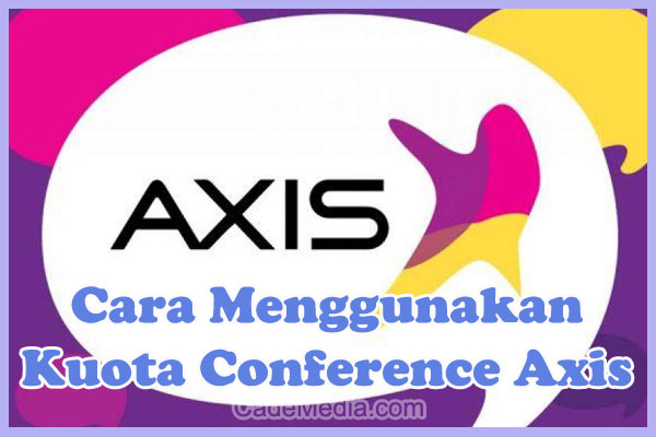 Pengertian, Fungsi & Cara Menggunakan Kuota Conference Axis