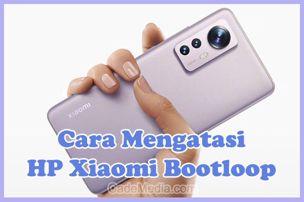 Cara Memperbaiki HP Xiaomi Bootloop Mentok di Logo dan tidak bisa masuk ke Menu