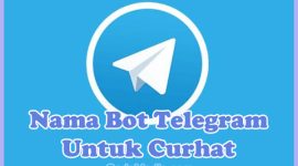 Nama Bot Telegram untuk Curhat