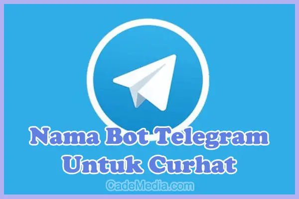 Nama Bot Telegram untuk Curhat