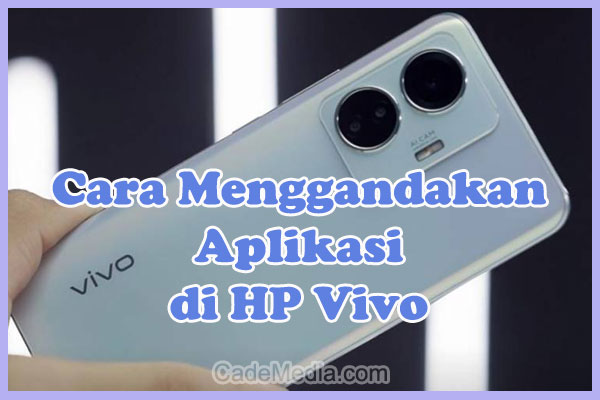 Cara Menggandakan Aplikasi Shopee dan WA di HP Vivo y12, y15s, y91c, y20, y21, y91, y1s, y30, y20s