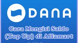 Cara Mengisi Saldo (Top Up) DANA di Alfamart