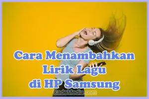 Cara Menambahkan / Menampilkan Lirik Lagu di HP Samsung Tanpa Aplikasi