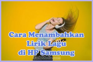 Cara Menambahkan / Menampilkan Lirik Lagu di HP Samsung Tanpa Aplikasi