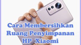 Cara Membersihkan Ruang Penyimpanan (Memori Internal) Hp Xiaomi