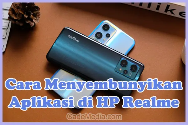 Cara Menyembunyikan Aplikasi di HP Realme