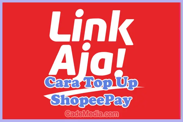 Cara Isi Saldo (Top Up) ShopeePay Lewat LinkAja