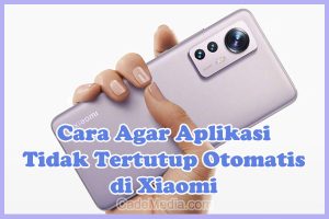 Cara Agar Aplikasi Tidak Tertutup Otomatis di HP Xiaomi