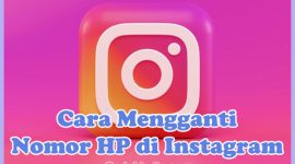 Cara Mengganti Nomor HP di IG yang tidak bisa dibuka