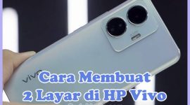 Cara Membuat 2 Layar (Split Screen) di HP Vivo