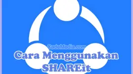 Cara Menggunakan SHAREit di PC dan HP (Download dan Pasang)