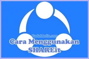 Cara Menggunakan SHAREit di PC dan HP (Download dan Pasang)