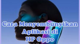 Cara Menyembunyikan Aplikasi di HP Oppo