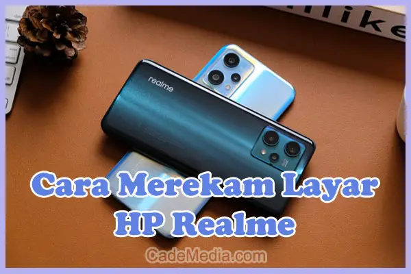 Cara Merekam Layar (Screen Recording) HP Realme