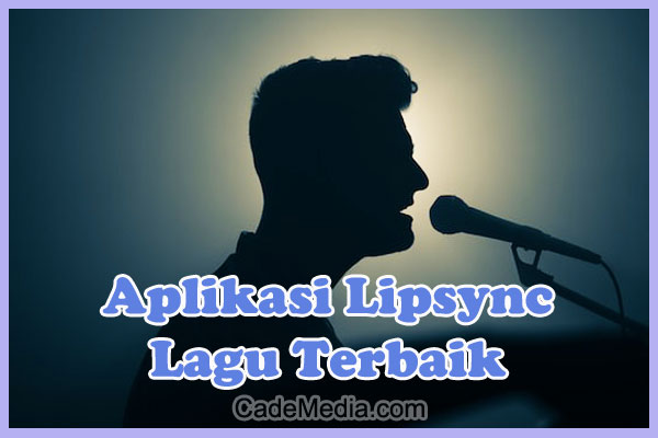 Aplikasi Lipsync Lagu Terbaik di Android (Lipsing Karaoke)